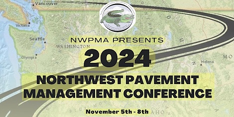 Eventbrite - 2024 Northwest Pavement Management (NWPMA) Conference